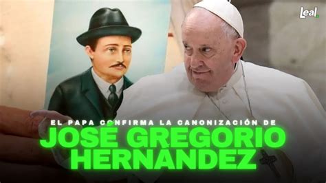 El Papa Francisco Ya Firm La Canonizaci N Del Beato Jos Gregorio