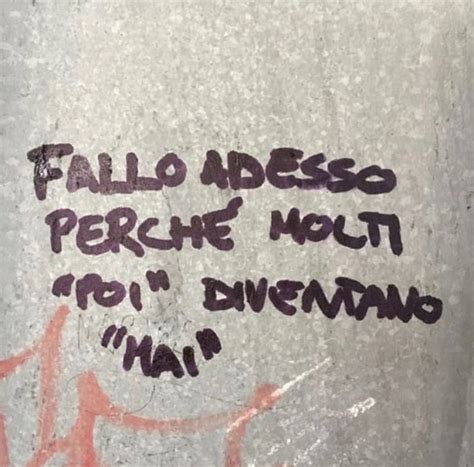 Pin Di Valentina Su Scritte Sui Muri Citazioni Sagge Citazioni