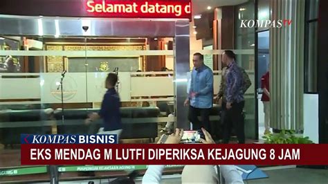 Selesai Diperiksa Eks Mendag M Lutfi Ungkap Dicecar 61 Pertanyaan Oleh