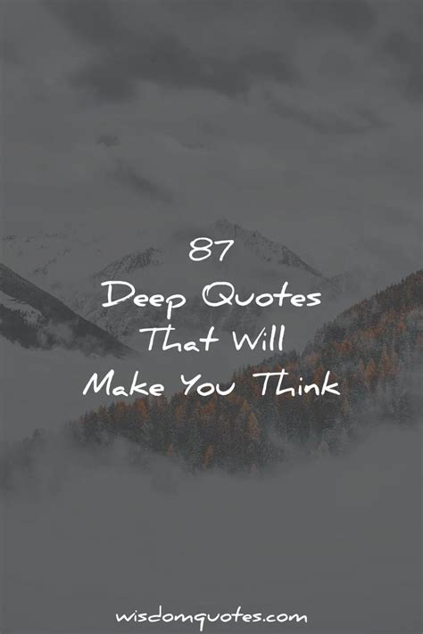 87 Deep Quotes That Will Make You Think 2024 Update Wisdom Quotes