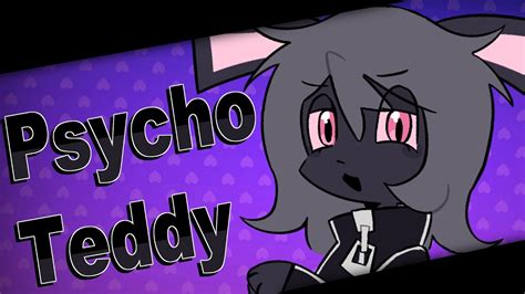 PSYCHO TEDDY Animation Meme YouTube