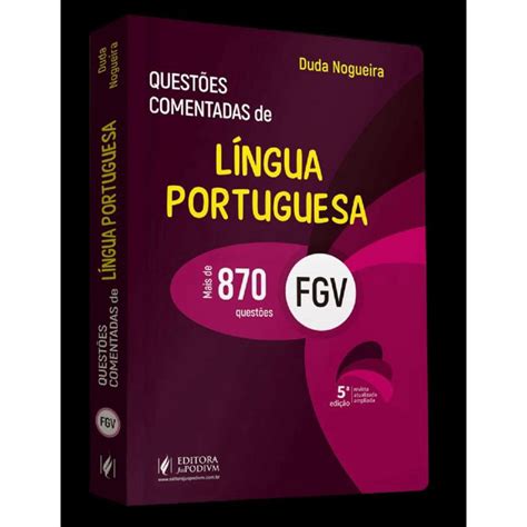 Questões Comentadas De Língua Portuguesa Fgv 5ª Edição 2023