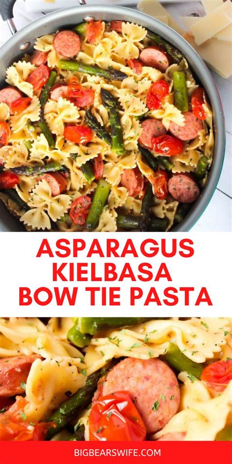 Asparagus Kielbasa Bow Tie Pasta Recipe Pasta Dinner Recipes