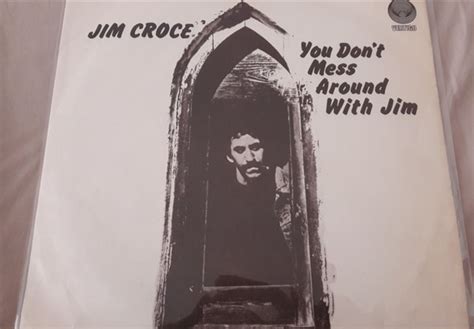 Jim Croce - You Don't Mess Around With Jim (1974, Vinyl) | Discogs