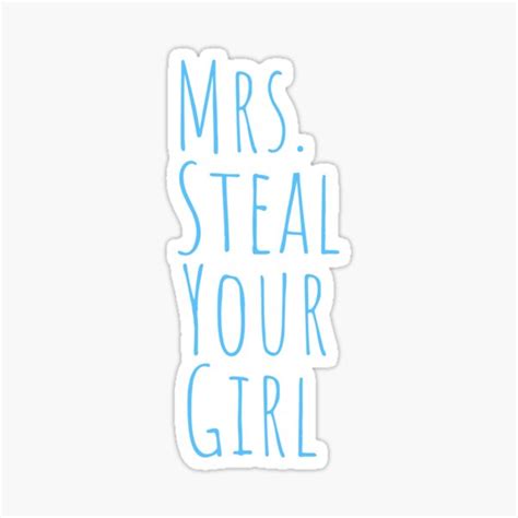 Mrs Steal Your Girl Lesbian Bi Married Blue Condensed With Black
