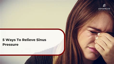 5 Ways To Relieve Sinus Pressure Advanced Sinus Relief Centers