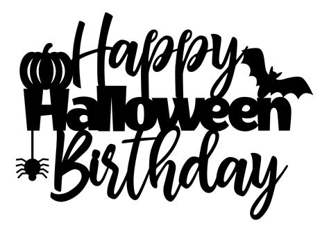 Happy Halloween Birthday Svg Dxf Png Happy Birth Halloween