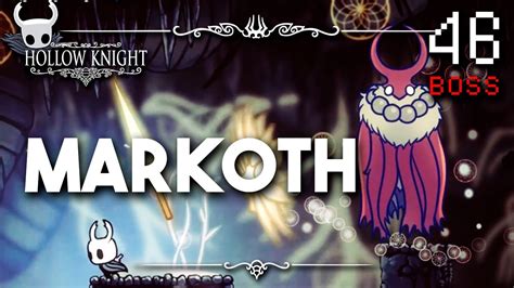 Markoth Hollow Knight Guia Paso A Paso 112 Español Ep 46 Youtube