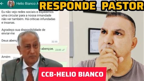 CCB PASTOR LIGA PARA ANCIÃO HÉLIO BIANCO VEJA A RESPOSTA YouTube