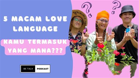 5 MACAM LOVE LANGUAGE KAMU TERMASUK YANG MANA BE TALK PODCAST