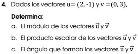 SOLVED Ayuda Con Procedimiento Si Hay Xd Dados Los Vectores U 2