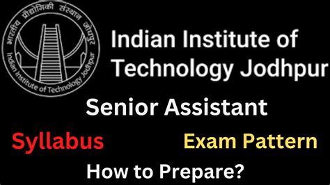 Iit Jodhpur Recruitment I Senior Assistant Exam Syllabus I Exam