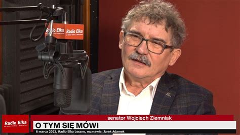 O Tym Si M Wi Senator Wojciech Ziemniak Youtube