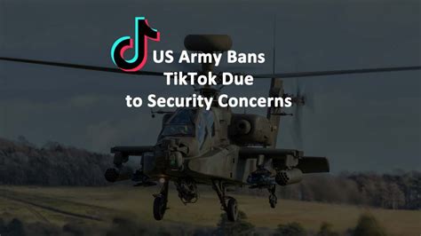 Us Army Bans Tiktok App Due To Security Concerns And China Connection