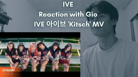 IVE Reaction with Gio IVE 아이브 Kitsch MV YouTube