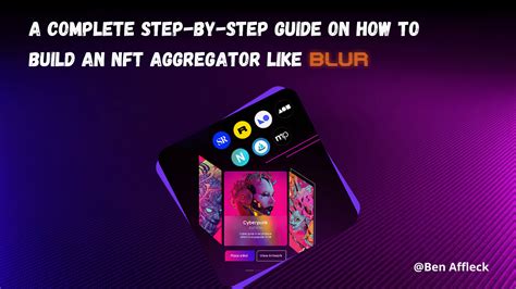 A Complete Step By Step Guide On How To Build An Nft Aggregator Like