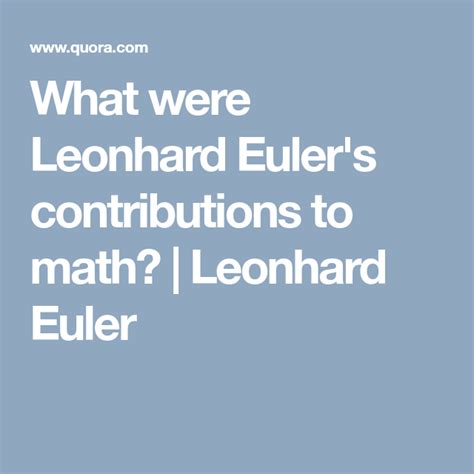 What Were Leonhard Eulers Contributions To Math Leonhard Euler