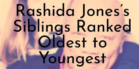 Rashida Jones’s 6 Siblings Ranked Oldest to Youngest - Oldest.org