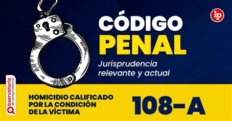 Jurisprudencia del artículo 108 A del Código Penal Homicidio