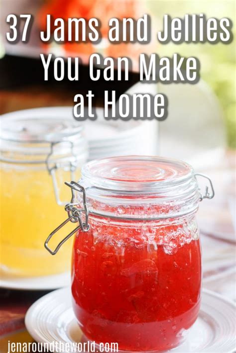 37 Homemade Jams And Jellies You Can Make At Home