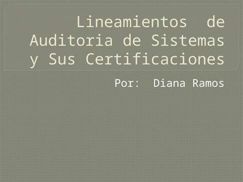 PPTX Lineamientos De Auditoria De Sistemas Y Sus Certificaciones1