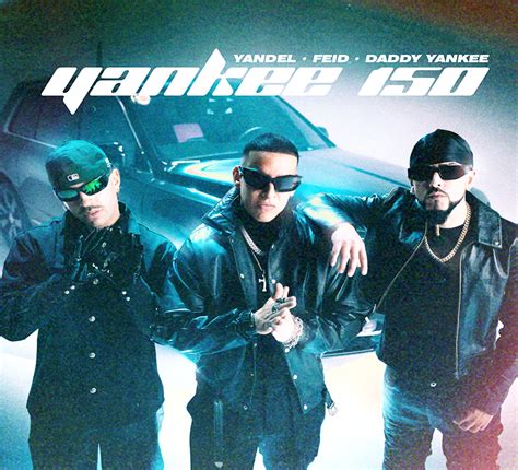 Yandel Anuncia Espectacular Remix Junto A Feid Y Daddy Yankee Con Su