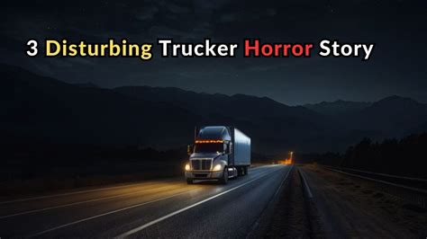 3 Disturbing TRUE Trucker Horror Stories YouTube