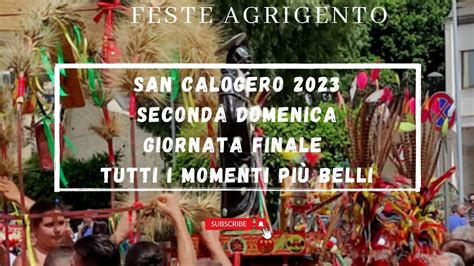 Festa Di San Calogero Agrigento Tutti I Momenti Pi Belli Della