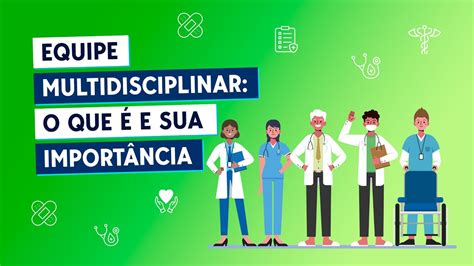 Equipe multidisciplinar o que é e sua importância YouTube