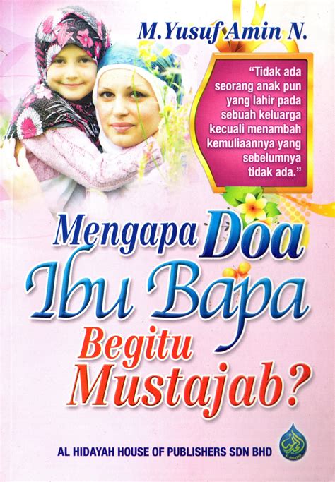 Mengapa Doa Ibu Bapa Begitu Mustajab? – Al Hidayah