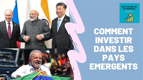 Comment Investir dans les Pays Émergents et les BRICS Guide Complet