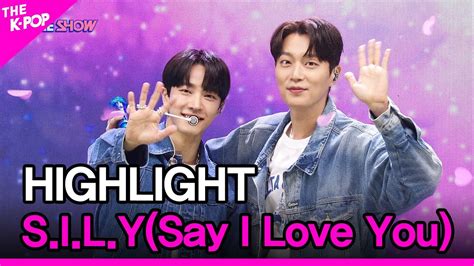 Highlight S I L Y Say I Love You 하이라이트 S I L Y Say I Love You [the Show 221115] Youtube