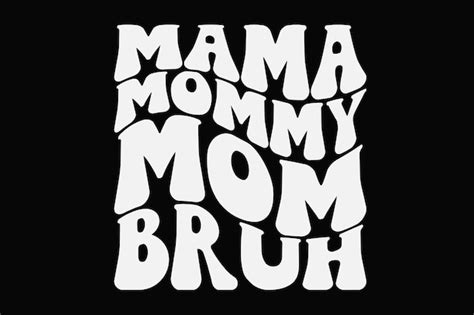 Premium Vector Mama Mommy Mom Bruh Funny Groovy Wavy Mothers Day