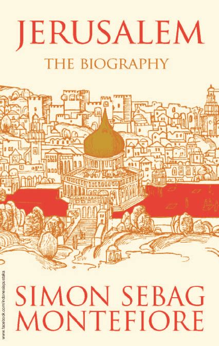 Jerusalem The Biography By Simon Sebag Montefiore Yanto Musthofa