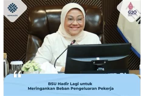 Bsu Cair Hari Ini Atau Besok Resmi Ini Jawaban Kemnaker Terkait