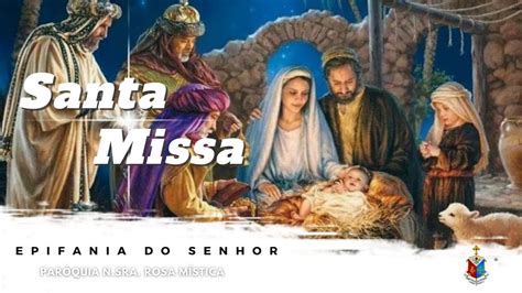 Santa Missa Epifania Do Senhor Solenidade Domingo 08 01 2021 YouTube