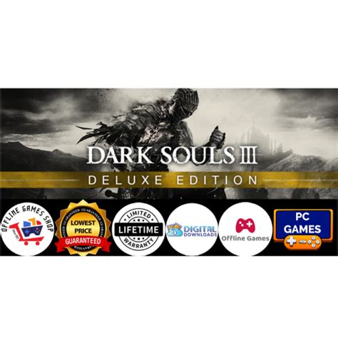 Dark Souls Iii Deluxe Edition Pc Game Digital Download Offline Game Shopee Malaysia