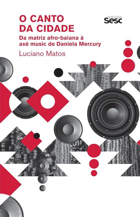 O canto da cidade da matriz afro baiana à axé music de Daniela Mercury