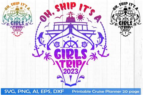 Oh Ship Its A Girls Trip 2023 Svg Girls Cruise Shirt Png