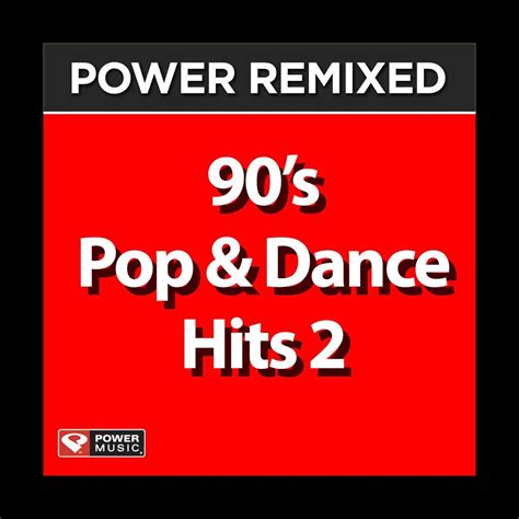 ‎power Remixed 90 S Pop And Dance Hits Vol 2 Album By Power Music Workout Apple Music