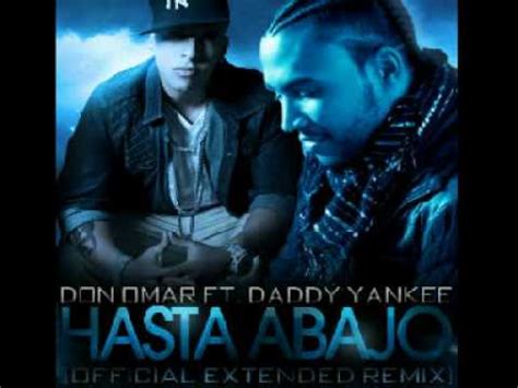 Don Omar Ft Daddy Yankee Hasta Abajo Official Extended Remix Mpg