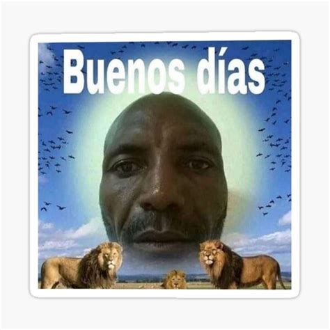 Buenos Dias Meme Sticker For Sale By Amy Wenn Redbubble