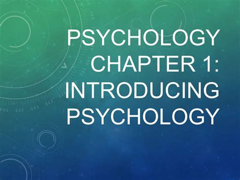 Psychology Chapter 1 Introducing Psychology Why Study Psychology