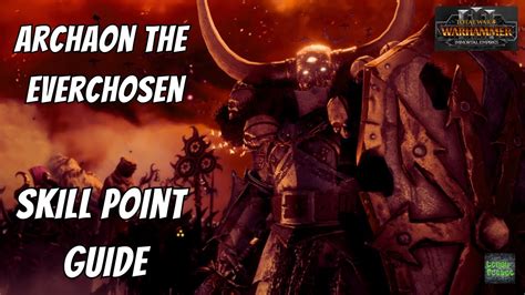 Archaon The Everchosen Skill Point Guide Total War Warhammer