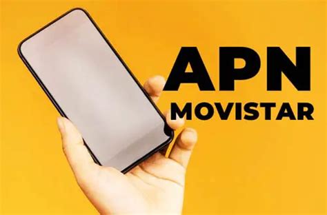 Cómo Configurar APN de Movistar Venezuela en Android o iPhone