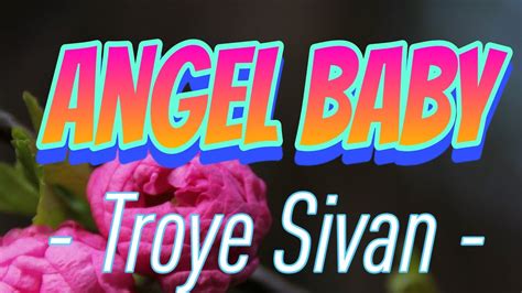 Troye Sivan Angel Baby Best Love Song Of All Time Cover Music