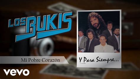 Los Bukis Mi Pobre Corazón Animated Video Youtube Music
