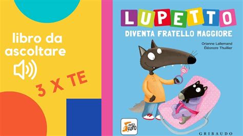 Lupetto Diventa Fratello Maggiore Libro Letto Ad Alta Voce Per I