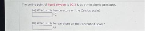 Solved The boiling point of liquid oxygen is 90.2 K at | Chegg.com