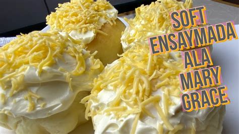 Ensaymada Ala Mary Grace Bread Series Youtube